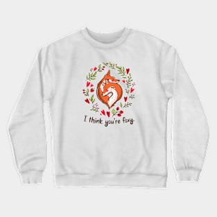 I Think You're Foxy | Cute Animal Valentine Crewneck Sweatshirt